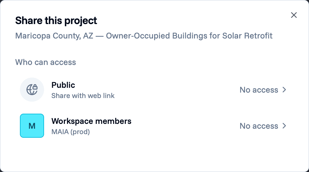 The Share this project dialog. Under Who can access, two rows: Public, share with web link, and Workspace members, each reading No access with an arrow to open it.